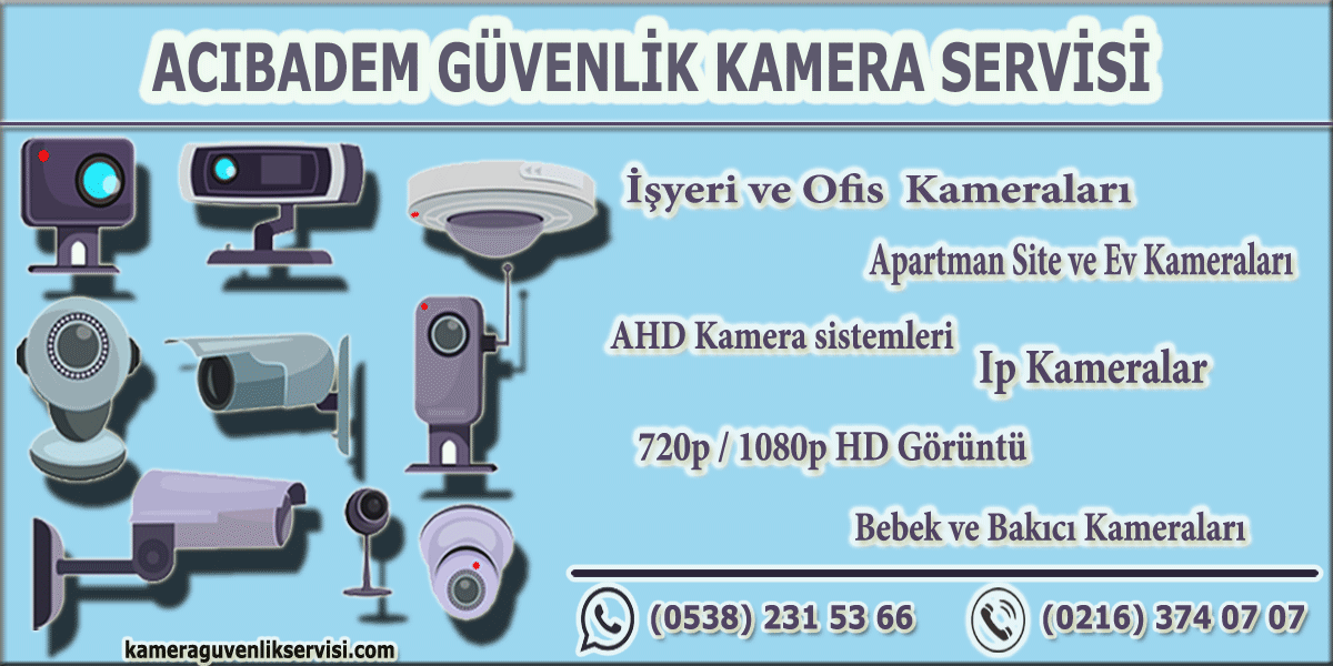 kadıköy acıbadem güvenlik kamera servisi kameraguvenlikservisi.com