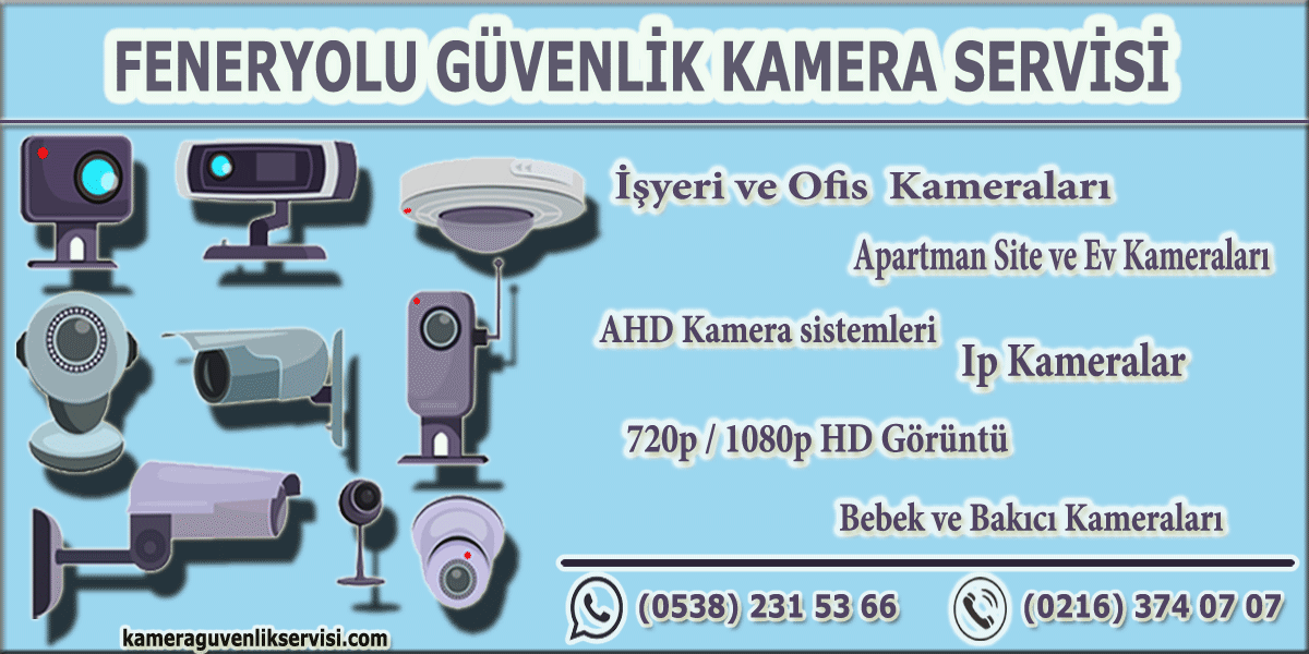 kadıköy feneryolu mahallesi güvenlik kamera servisi kameraguvenlikservisi.com