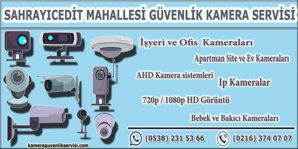 Kadıköy sahrayıcedit mahallesi güvenlik kamera servisi kameraguvenlikservisi.com